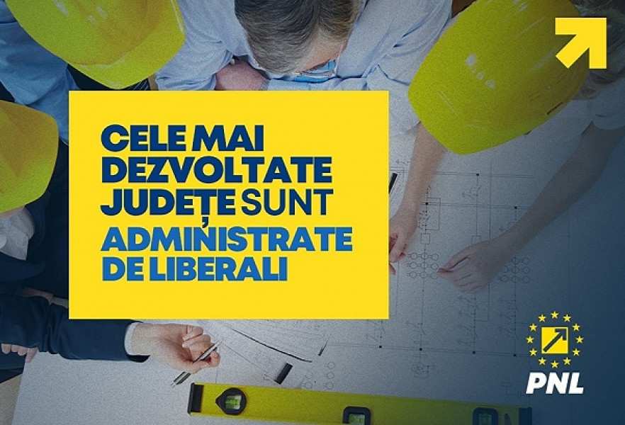 Județele cele mai dezvoltate din România, sub conducerea liberalilor